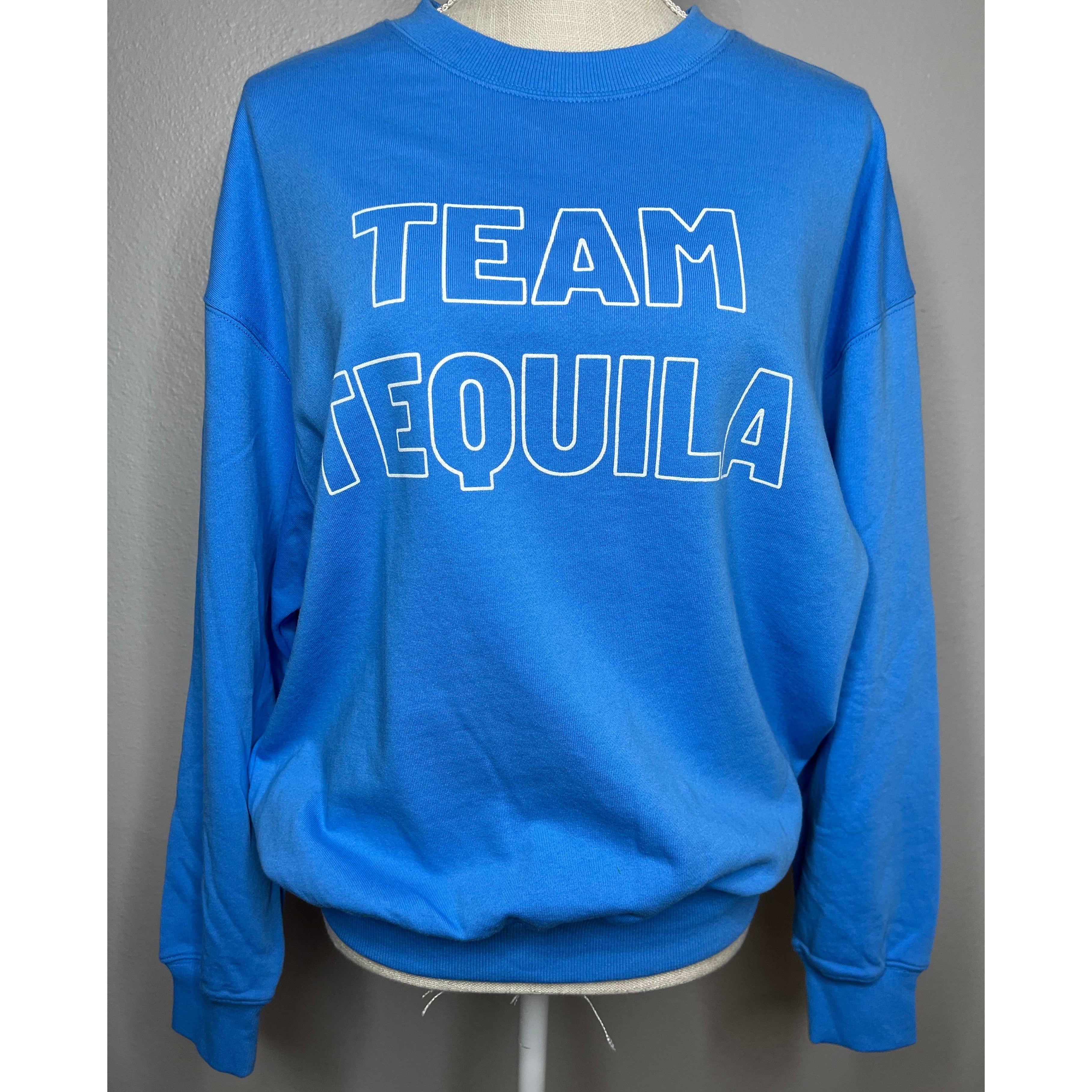 Blue Team Tequila Sweatshirt - Shop Now